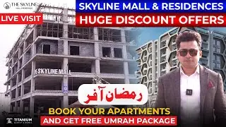 Live Visit Of Skyline Mall & Residences | Free Umrah Package | Titanium Agency & Homes