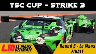 LIVE - TSC Cup - Strike 3 - Championship FINALE - Le Mans