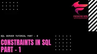 CONSTRAINTS | TYPES OF CONSTRAINTS | PRIMARY KEY | PART - 1 | SQL SERVER TUTORIAL VIII