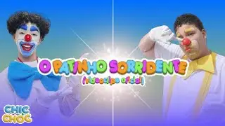 O Patinho Sorridente - Chic e Choc (CLIPE OFICIAL)