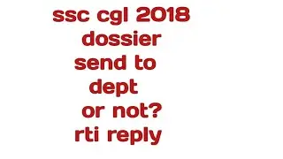 dossier status for ssc cgl 2018 latest rti reply