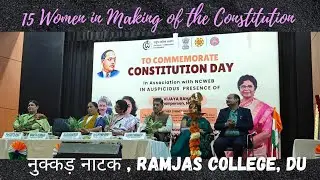 15 Women who contributed to Making of the CONSTITUTION || सविंधान दिवस Nukkad Natak -Ramjas College