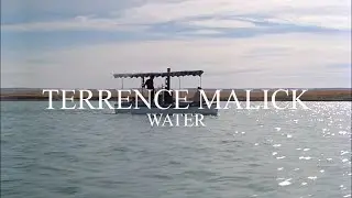 TERRENCE MALICK &mdash; WATER