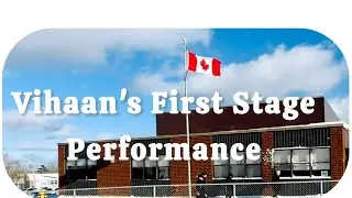 🌿School Concert | Canada | Vihaan's First stage Performance