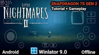 Little Nightmares II | Winlator 9.0 Amod1 (Windows Emulator) Android | Snapdragon 7s Gen 2