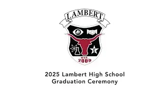 2025 Lambert High School Graduation Ceremony