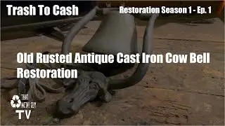 Trash To Cash / #Restoration - Old Rusted Antique Cast Iron Cow Bell