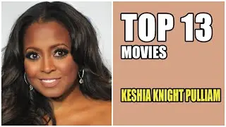 13 Movies Keshia Knight Pulliam | Keshia Knight Pulliam Movies (Only Main Role)