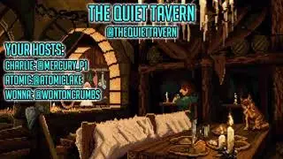 The Quiet Tavern #17 (This Is An Actual Show)