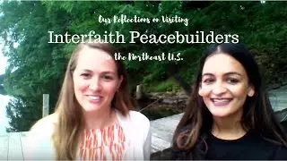 Our Reflections on Visiting Interfaith Peacebuilders in the Northeast U.S.