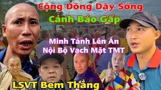 Dậy S&oacute;ng Th&iacute;ch Minh Tuệ Cảnh B&aacute;o Gấp Nội Bộ Vạch Mặt LSVT B&ecirc;n Thẳng
