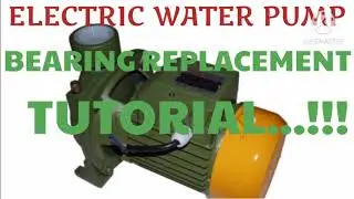 electric water pump..bearing replacement...TUTORIAL..😁😁