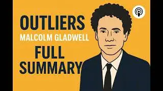 Outliers by Malcolm Gladwell &ndash; Full Summary | The Truth About Success & Opportunity