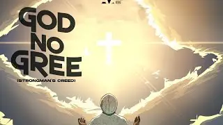 Mr Mensah - God No Gree (Strongman&rsquo;s Creed) Visualizer
