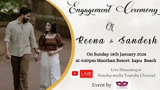 Engagement  Ceremony Of   Reena & Sandesh   || At Kapu || 18-01-2026