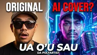 UA O'U SAU (Ai Cover)- Da Polyartist 