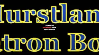 Hurstland Patron Boyz