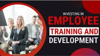 investing in employee training and development