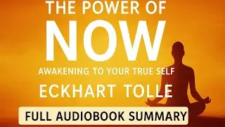 Title: The Power of Now: Awakening to Your True Self | Full Audiobook Summary (Eckhart Tolle) #audio