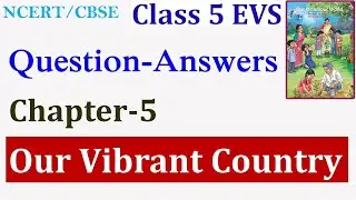 NCERT Class 5 EVS Chapter 5 Our Vibrant Country Question answers