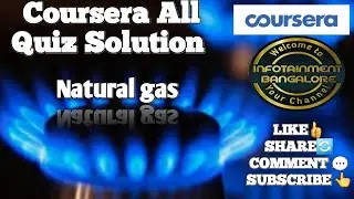 COURSERA QUIZ ANSWERS NEW LATEST 2020 | Natural Gas All Quiz Solutions Answers Coursera Certificate