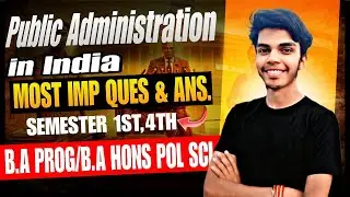 Public Administration in India | Most Imp Questions with Answers BA Prog/BA Hons Pol Sci 1st/4th Sem