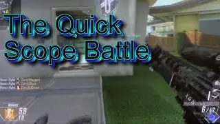 The Quick scope battle