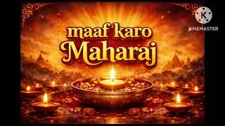 Maaf Karo Maharaj song || lyrics by Gursher singh Chicago 