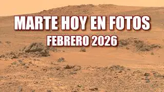 MARTE HOY EN FOTOS - FEBRERO 2026