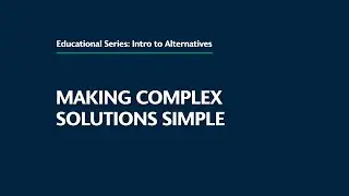 Making Complex Solutions Simple: Alternatives