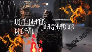 Ultimate metal Magnadur (Official video)