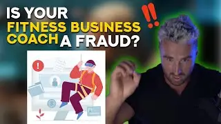 EP13 - Is Your Fitness Business Coach A Fraud