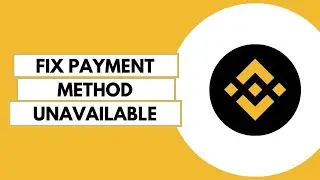 Как исправить недоступность способа оплаты в Binance