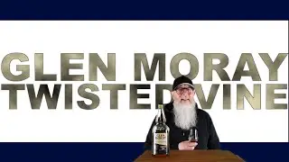 Glen Moray Twisted Vine review #269 with The Whiskey Novice