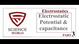 Electrostatic Potential and capacitance Lecture 3