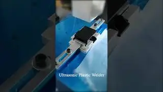 Ultrasonic Plastic Welder