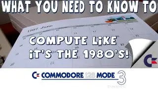 Start Living In The Past! Compute Like It's The 1980s! The Challenges and Solutions! | COMMODORE 128