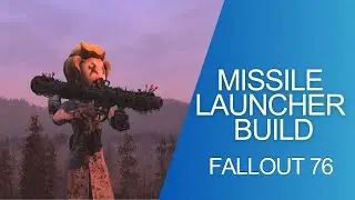 Missile Launcher Build in Fallout 76