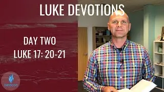 Daily Devotion Week 17: Luke 17:20-21