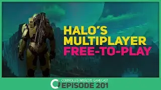 Halo Infinite's Multiplayer Free-To-Play & xCloud Streaming Update - CI Gamecast Ep. 201