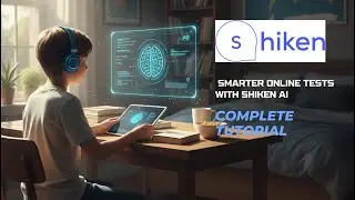 The ULTIMATE Guide to Smarter Online Tests with Shiken AI| Complete Tutorial