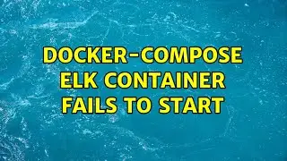 docker-compose ELK container fails to start