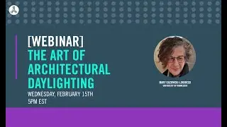 AIAS THRIVE Webinar &ndash; The Art of Architectural Daylighting