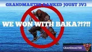 Smite: Grandmaster Ranked Joust 3v3 WE WON WITH BAKA?!?!