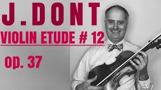 Jakob Dont Etudes and Caprices for Violin Solo Op. 37 - Etude no. 12 by @Violinexplorer