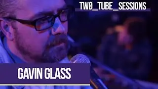 Gavin Glass Performs 'Better Off Alone&rsquo; | Two Tube