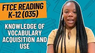Practice Questions for Knowledge of Vocabulary Acquisition and Use | FTCE Reading K-12 (035)