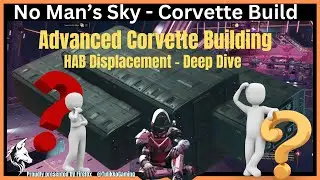 Advanced Corvette HAB Displacement Deep Dive | Corvette Build  Tutorial | No Man's Sky.