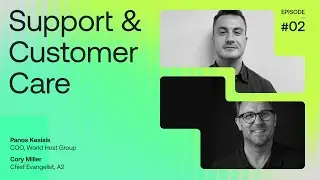 On Support & Customer Care with Panos Kesisis