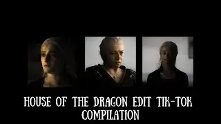 house of the dragon edit tiktok compilation | 8